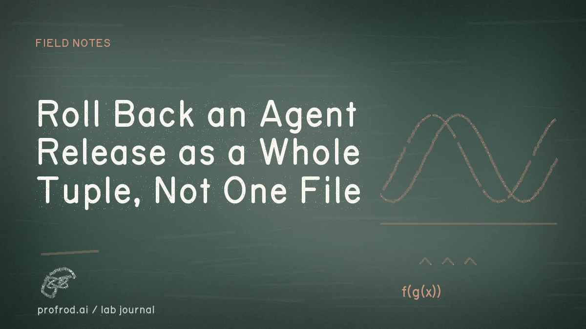 Roll Back an Agent Release as a Whole Tuple, Not One File